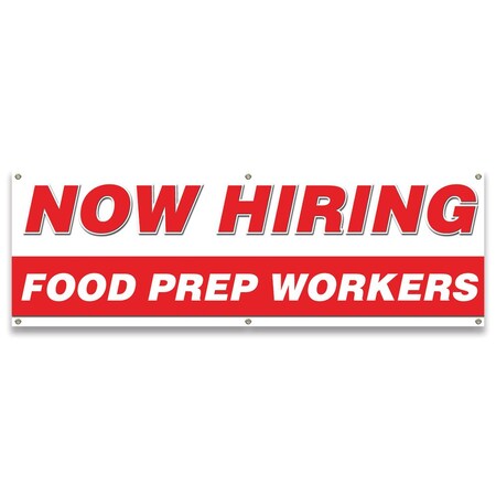 Signmission Now Hiring Food Prep Workers Banner Apply Inside Accepting Application Single Sided B-72-30248
